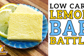 Low Carb Lemon Bar Recipe Battle Video by Highfalutin' Low Carb