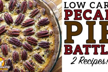 Low Carb Pecan Pie Recipe Battle Video by Highfalutin' Low Carb